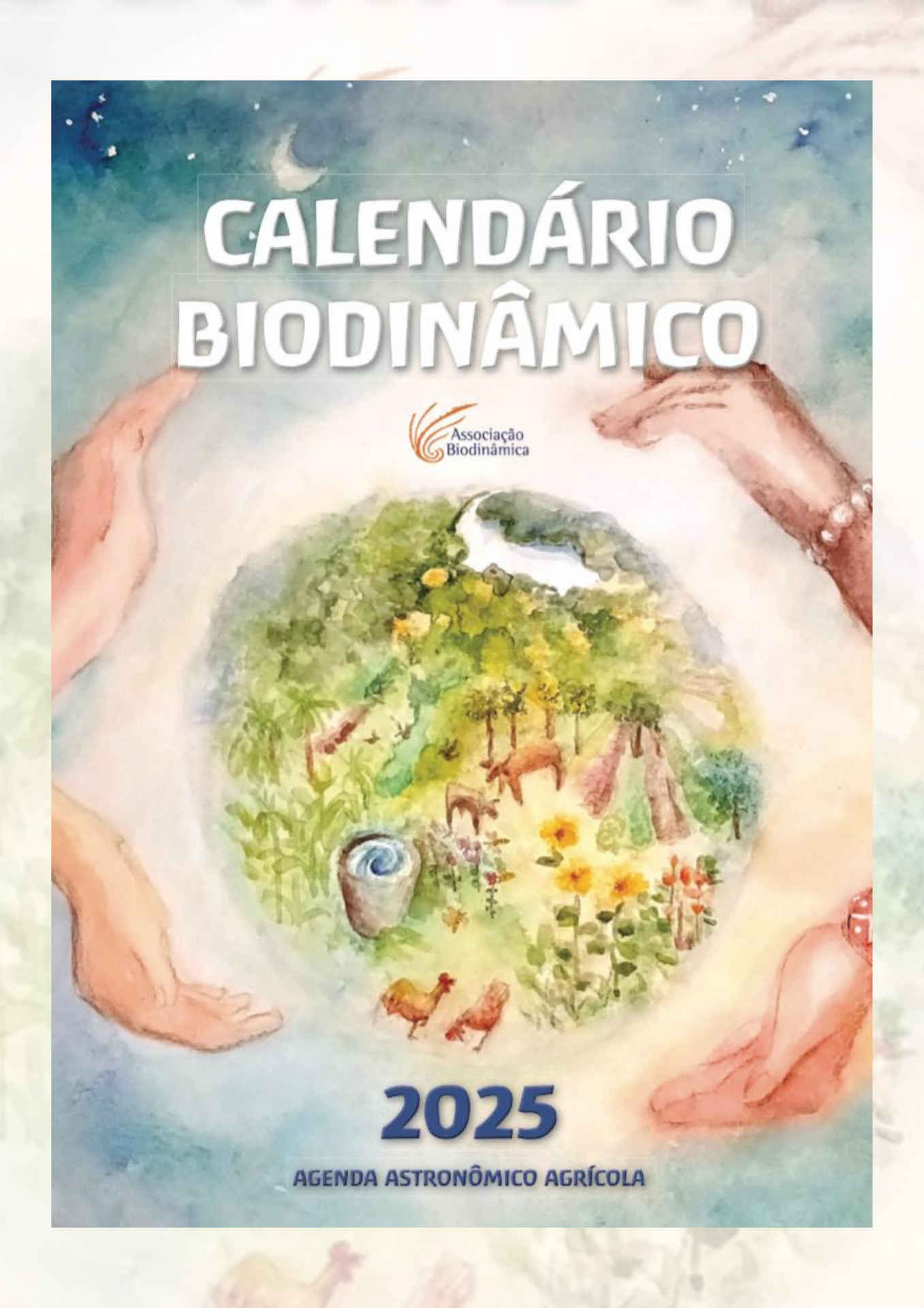 🌱 O Calendário Agrícola Biodinâmico: Um Guia em Harmonia com a Natureza