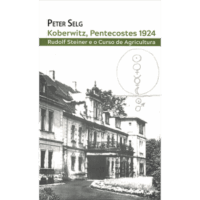 Rudolf Steiner e o curso de agricultura - Koberwitz, Pentecostes 1924